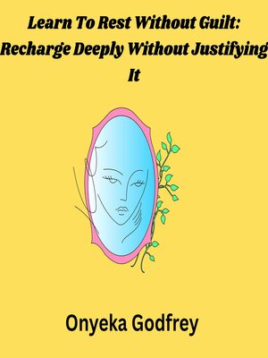 cover image of Learn to Rest Without Guilt